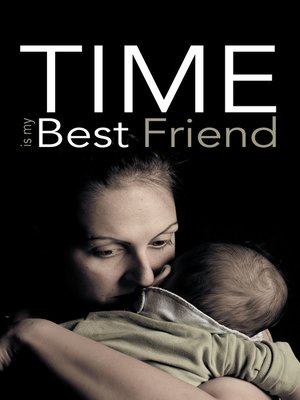 cover image of Time Is My Best Friend